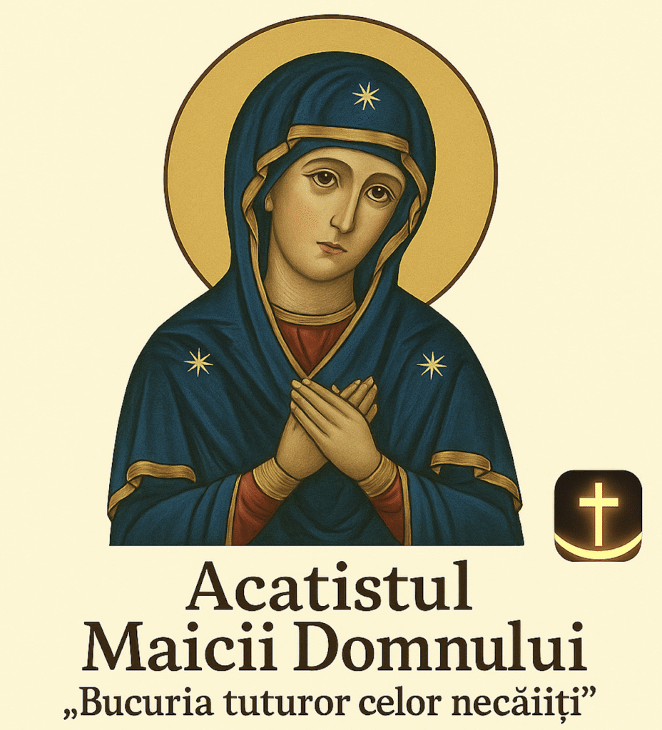Acatistul Maicii Domnului „Bucuria tuturor celor necăjiți”